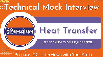 Heat Transfer Interview Questions for IOCL | HT Interview Questions | Interview Guidance | YourPedia