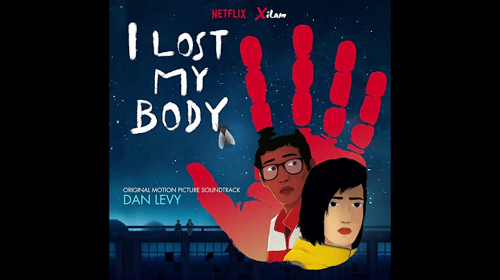 Dan Levy - J'ai Perdu Mon Corps - I Lost My Body S...