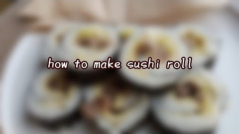 PROCEDURE TEXT -How to sushi roll (noa athaya farisya-22)