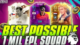 FIFA 23 | BEST POSSIBLE £1MILL PREMIER LEAGUE TEAM ! | FUT 23 SQUAD BUILDER