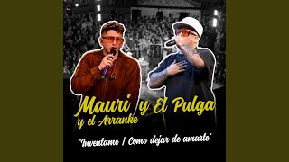 Inventame | Como dejar de amarte