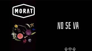 Morat- No se va (letra)