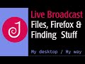 Just A  Guy Linux - Files, Firefox and Finding Stuff