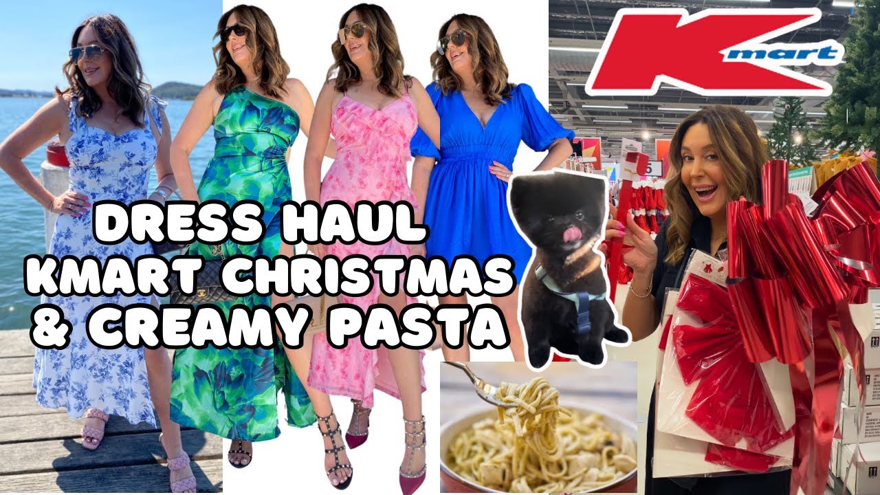 Kmart Christmas, BillyJ Boutique Dress Haul & Creamy Pasta | Australian  Womens Life & Style