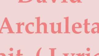David Archuleta Wait   ( Lyrics )
