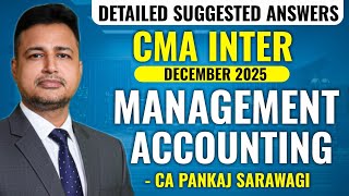 Management Accounting Suggested Answers Detailed | December 2025 | CMA Inter | CA Pankaj Sarawagi |