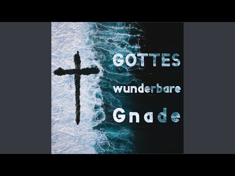 Von Gottes Gnade singe ich