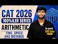Complete Arithmetic Time, Speed And Distance | CAT 2026 100%iler Series 🔥 by Aryan Ray
