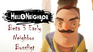 Hello Neighbor Beta 3 Early Neighbor Bossfight (Full No Commentary Walkthrough)
