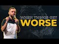 When Things Get Worse - Pastor Vlad