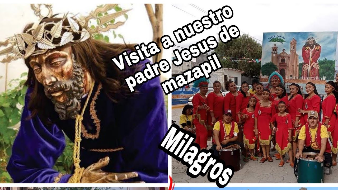 visita a nuestro PADRE JESUS DE MAZAPIL