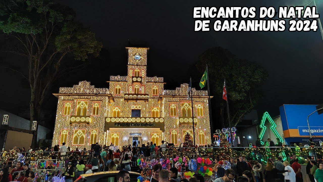 ENCANTOS DO NATAL DE GARANHUNS 2024 ABERTURA 