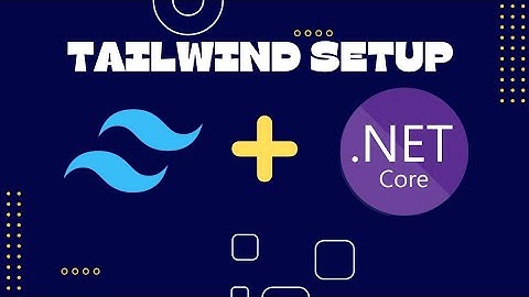 Set Up Tailwind In Your  Net Core Project Locally