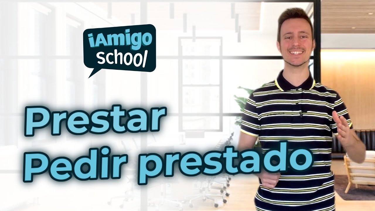 To Lend To Borrow In SPANISH IAmigo School YouTube To Lend To Borrow In SPANISH IAmigo School YouTube