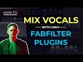 How to Mix Vocals with Fabfilter Plugins