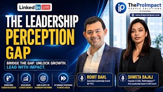 Ep-65: The Leadership Perception Gap | Rohit Bahl & Shweta Bajaj | Real Talk on Leadership Growth screenshot 3