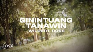 Ginintuang Tanawin by Wilbert Ross (Lyric Video)