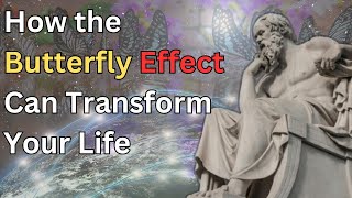 5 Ways the Butterfly Effect Will CHANGE Your Life Forever