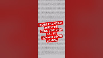 SHARE FILE V2RAY MIỄN PHÍ DÙNG VĨNH VIỄN BẤT TỬ HƠN 3100 SEVER GAMING #v2rayng #v2ray #shadowrocket