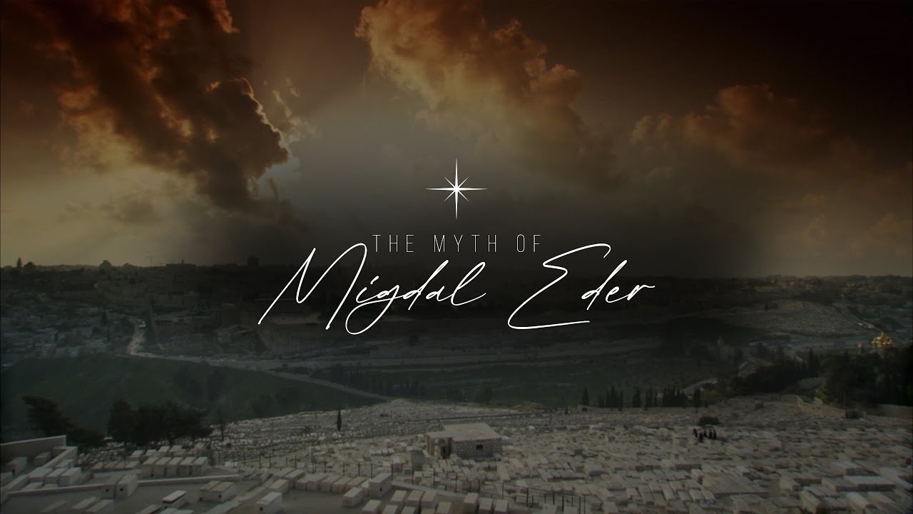 Migdal Eder Fact or Fiction? - YouTube