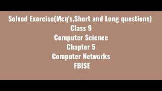 Solved notes I Computer Science I Class 9 I Chapter 5 I Computer Networks I FBISE I  Mahwish Teaches