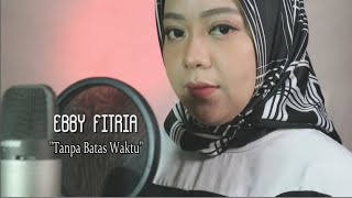 TANPA BATAS WAKTU - Cover By DEBBY RIDWAN - Lagu Pop Indonesia Populer| Live Musik Rodys Production