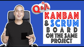 Kanban and Scrum Board on the Same JIRA Project