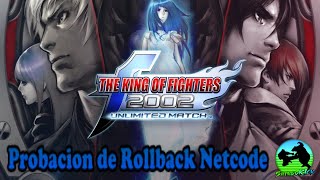 // KOF 2002 UM // Probacion del nuevo Netcode Rollbacks!!!