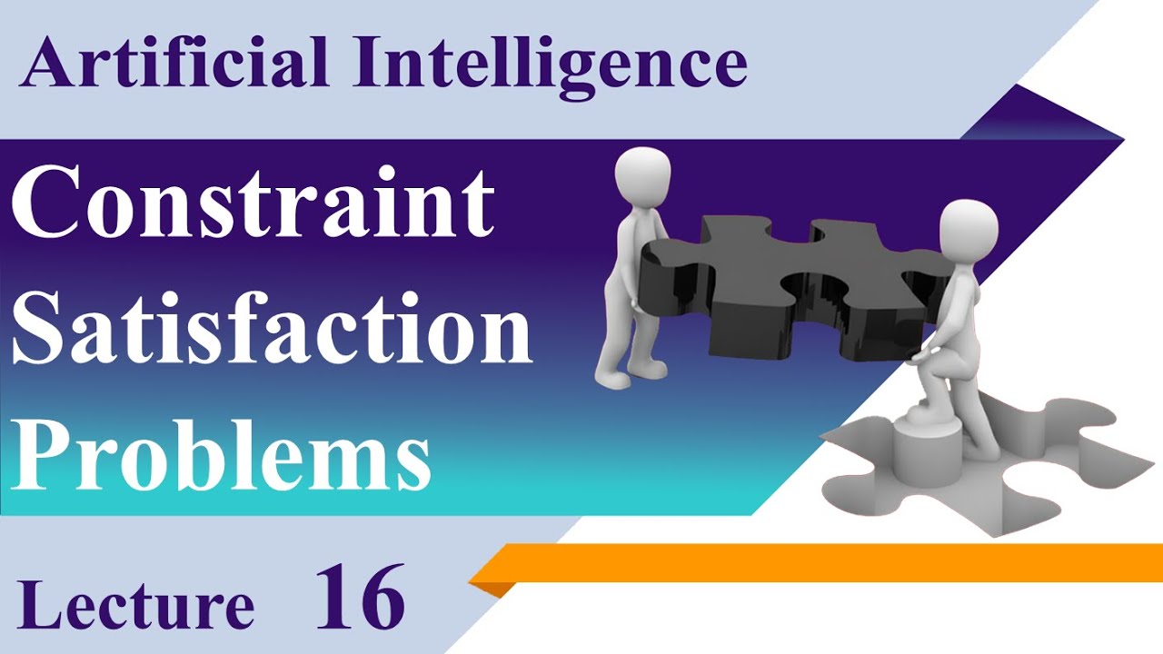 AI16_ Constraint Satisfaction Problems (CSP) Explained | AI Lecture ...