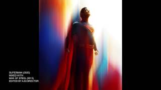 James Gunns SUPERMAN (2025) THEME Mixed with MAN OF STEEL (2013) THEME | John Murphy/Hans Zimmer