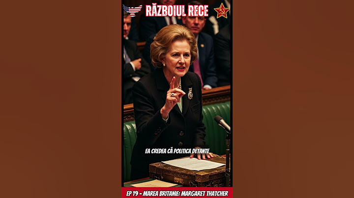 Războiul Rece | Marea Britanie: Margaret Thatcher | Istorie la Culcare