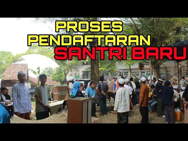 PROSESI PENDAFTARAN SANTRI BARU AL ASHRIYYAH NURUL IMAN class=