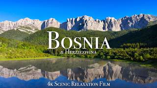 Bosnia & Herzegovina 4K - Scenic Relaxation Film With Calming Music