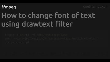 How to change font of text using drawtext filter #ffmpeg