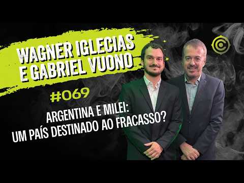Argentina e Milei: SUCESSO OU FRACASSO ? I Wagner Iglecias e Gabriel Vuono
