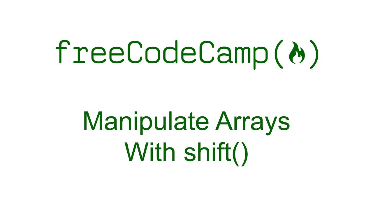 Manipulate Arrays With .shift() - Free Code Camp - YouTube