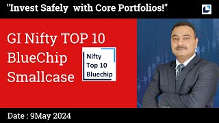 Gi Nifty Top 10 Bluechip -Invest Safely With Core Portfolios