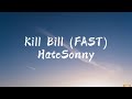 Hatesonny  kill bill fast clean lyrics