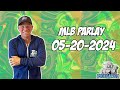 Free MLB Parlay For Today Monday 5/20/24 MLB Pick & Prediction MLB Betting Tips
