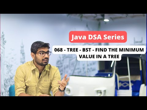 068 - Tree - BST - Find the Minimum Value in a Tree