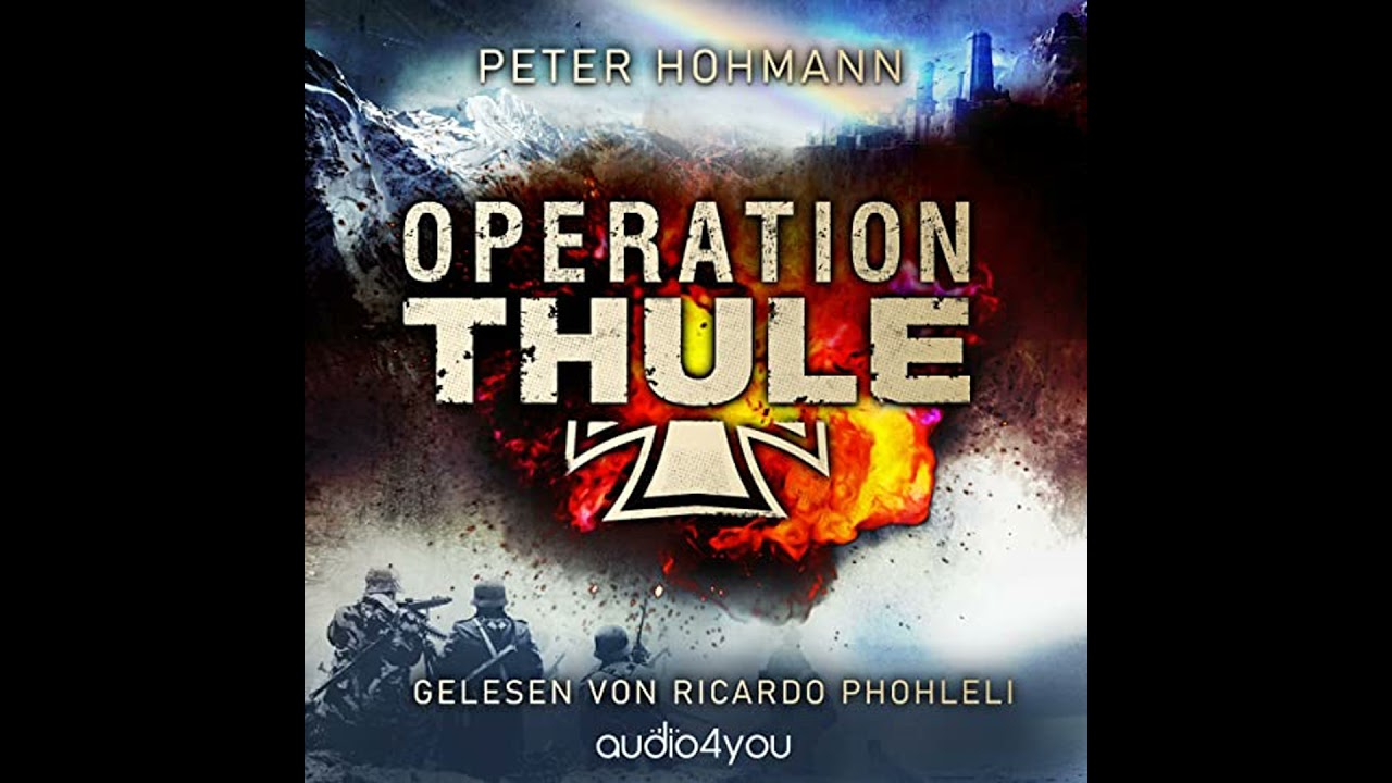 Operation Thule von Peter Hohmann | Vollständiges Hörbuch