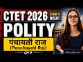 CTET 2026 Paper 2 Social Science | NCERT CLASS 6 POLITY CH 4 पंचायती राज (Panchayati Raj) | SST CTET