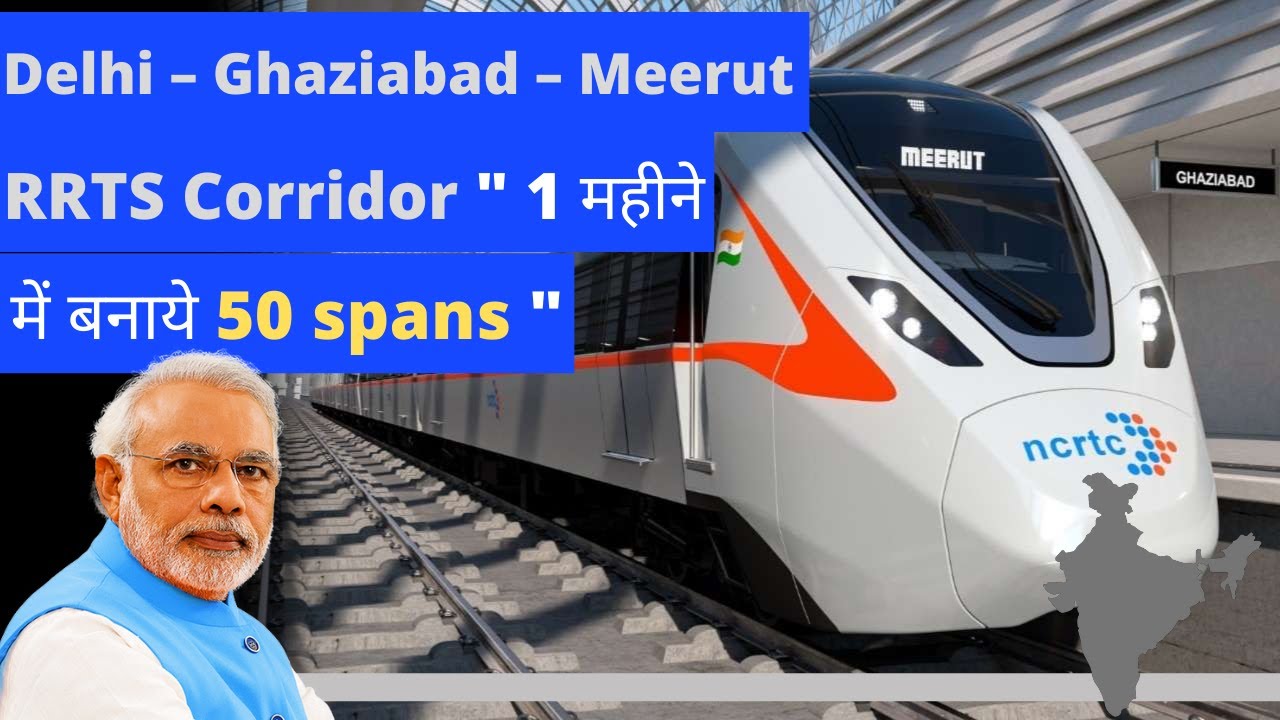 Delhi – Ghaziabad – Meerut RRTS Corridor: NCR Transport Corporation build 50 Spans In A Month