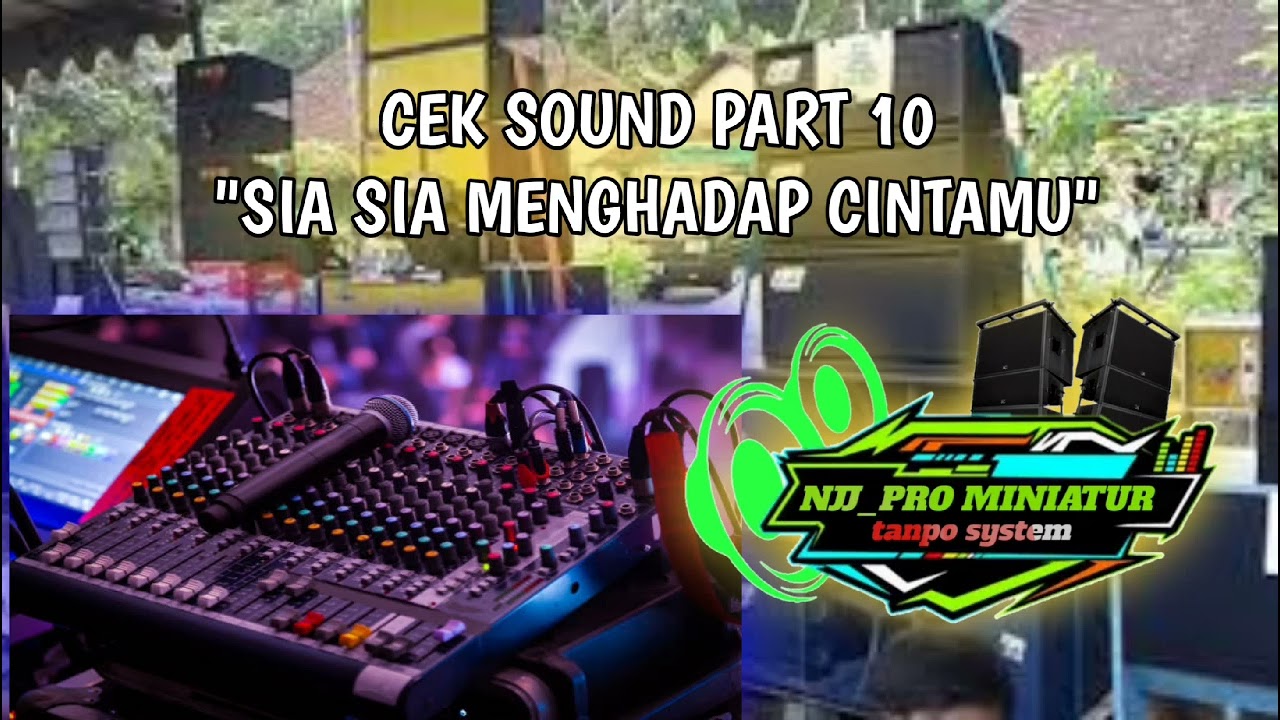 SIA SIA MENGHARAP CINTAMU // CEK SOUND PART 10 // JANGAN SALAHKAN KALAU TIDAK HOREG // LIAT SPEK ACC