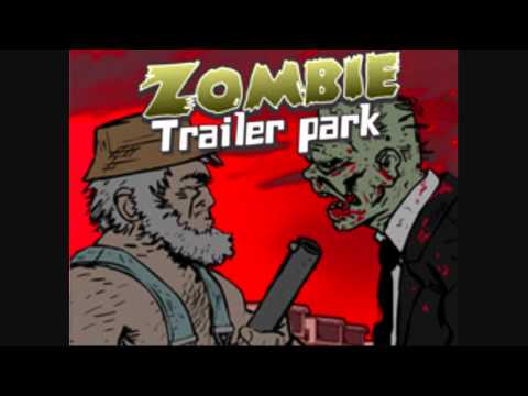 Zombie Trailer Park: THEME SONG