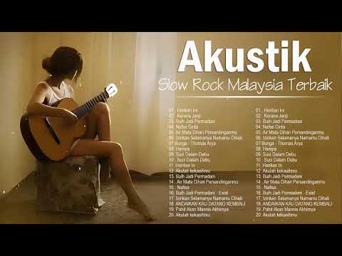 Akustik Slow Rock Malaysia Terbaik - Akustik Lagu Melayu 90an Terbaik - Lagu Jiwang Akustik