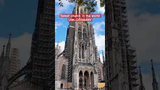 Tallest churches in the world 🌎 #germany #church #tallestchurchea #ulm #christian #workship