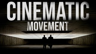 8 Steps to Cinematic Movement | Tomorrow