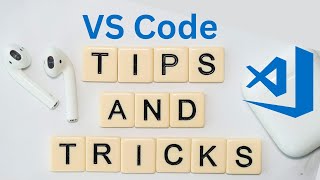 Top 5 VS Code tips and tricks