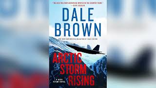 Play video: Arctic Storm Rising by Dale Brown [Part 1] (Full Audiobook)